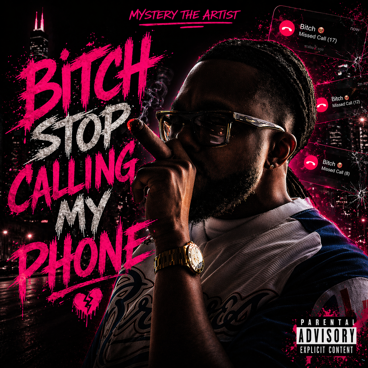 Bitch Stop Calling My Phone